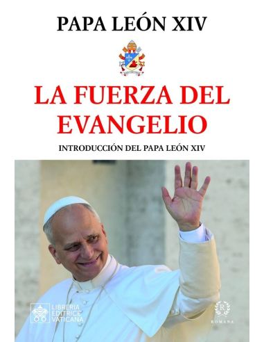 La Fuerza del Evangelio Papa León XIV