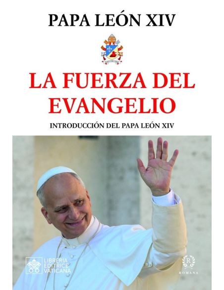 La Fuerza del Evangelio Papa León XIV