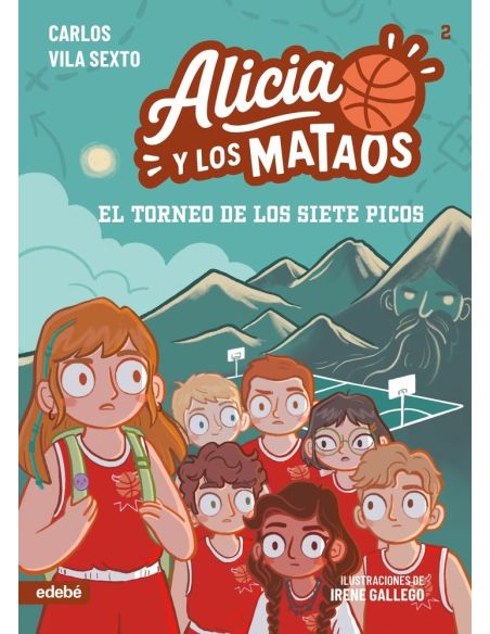 Alicia Y Los Mataos: El Torneo De Los Siete Picos