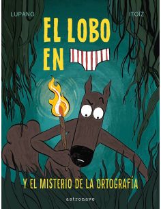 Lobo En Calzoncillos 8, El. El Misterio De La Ortografia