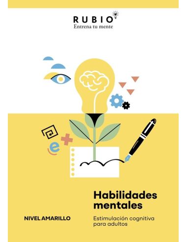 Habilidades Mentales - Estimulacion Cognitiva Para Adultos (Nivel Amarillo Vol. I)