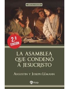 La Asamblea Que Condeno A Jesucristo