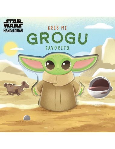 Eres Mi Grogu Favorito - Libro De Carton Con Troqueles