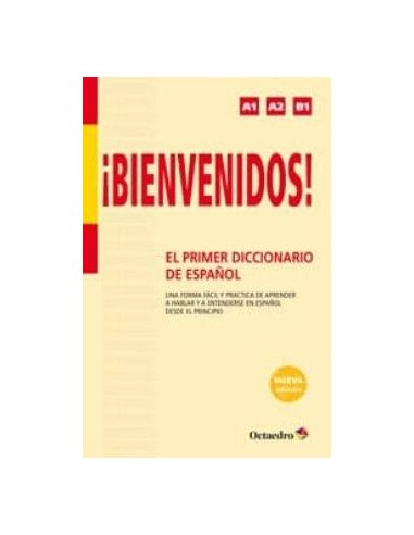 ¡Bienvenidos! El Primer Diccionario De Español