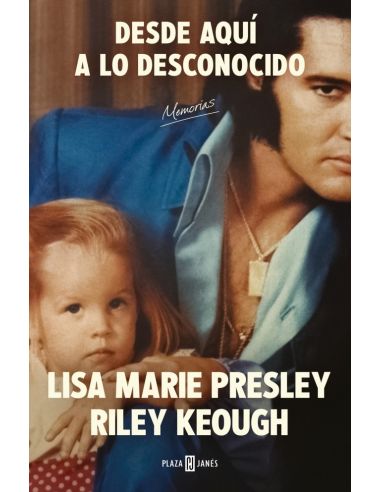 Lisa Marie Presley. Desde aquí a lo desconocido: Memorias