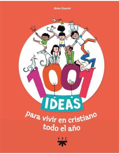 1001 ideas para vivir en cristiano todo el año