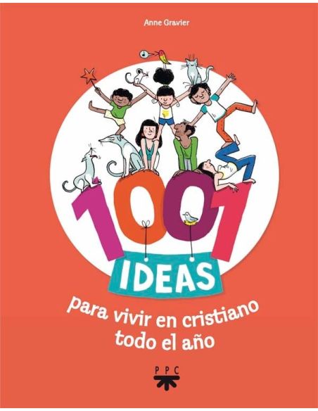 1001 ideas para vivir en cristiano todo el año