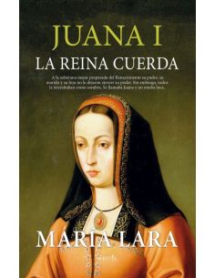 Juana I, La Reina Cuerda