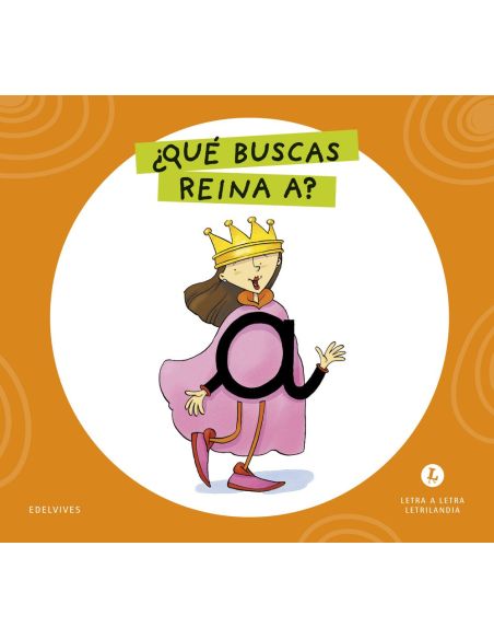 Letra a Letra  Letrilandia. ¿Qué buscas reina A? 2026