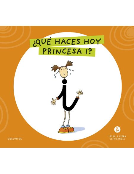 Letra a Letra  Letrilandia. ¿Qué haces hoy princesa I? 202