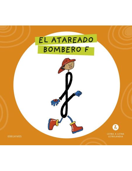 Letra a Letra  Letrilandia. El atareado bombero F 2026
