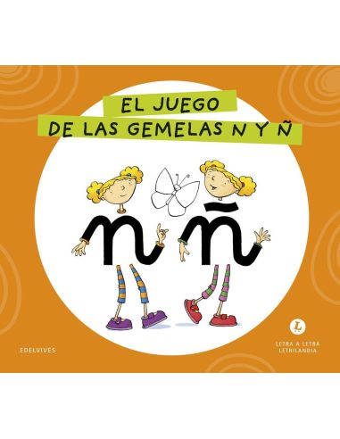 Letra a Letra  Letrilandia. El juego de las gemelas N y Ñ2026
