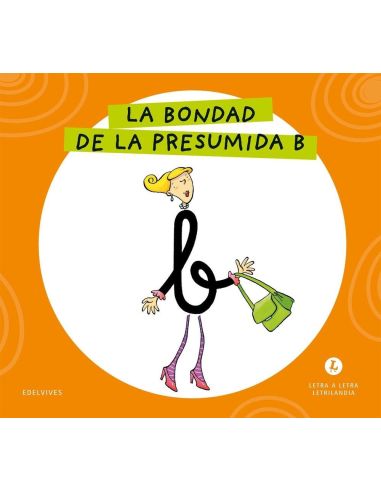 Letra a Letra  Letrilandia. La bondad de la presumida B 2026