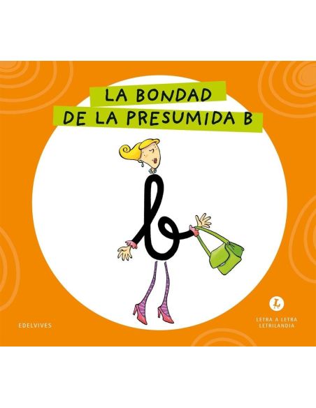 Letra a Letra  Letrilandia. La bondad de la presumida B 2026