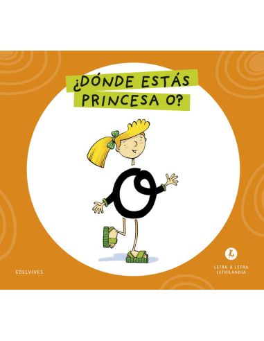Letra a Letra  Letrilandia. ¿Dónde estás princesa O? 2026