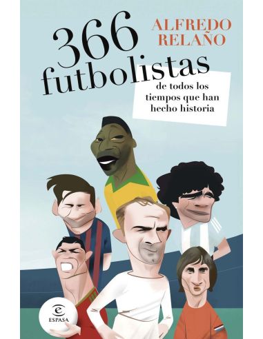 366 Futbolistas De Todos Los Tiempos Que Han Hecho Historia|Libreriasalesiana