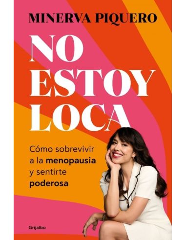 No estoy loca, estoy menopausica