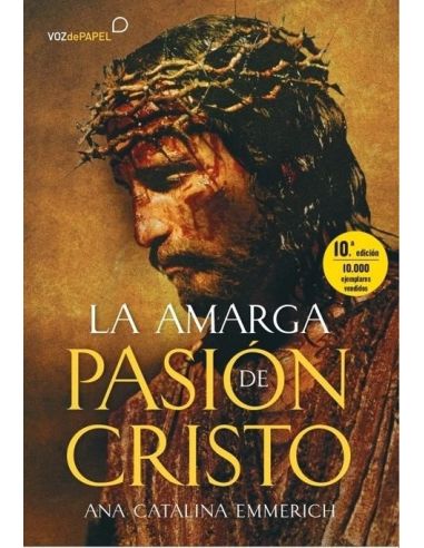 La Amarga Pasión De Cristo