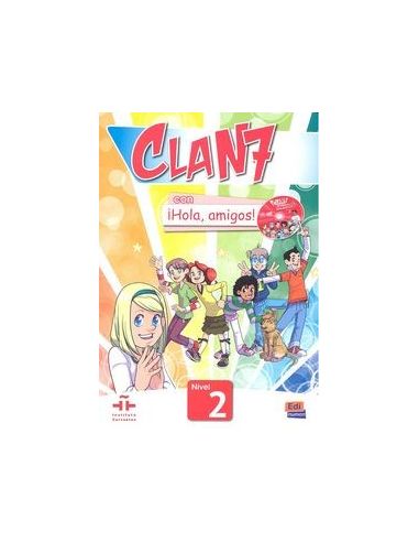 Clan 7 Con ¡Hola, Amigos! 2 Libro Alumno
