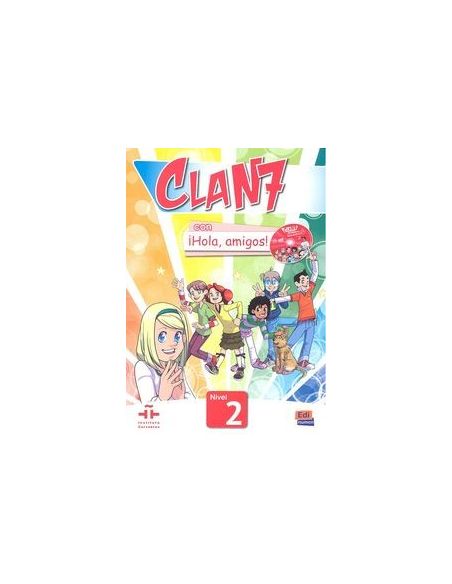 Clan 7 Con ¡Hola, Amigos! 2 Libro Alumno