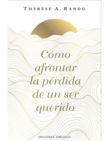 Como Afrontar La Perdida De Un Ser Querido|Libreriasalesiana
