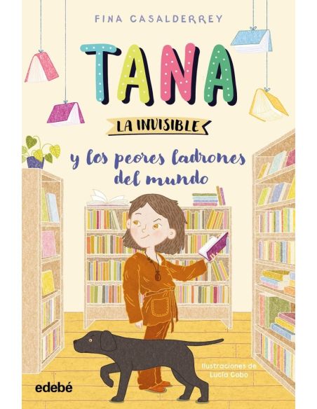 Tana La Invisible Y Los Peores Ladrones Del Mundo