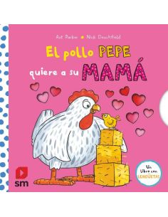 El Pollo Pepe Quiere A Su Mama