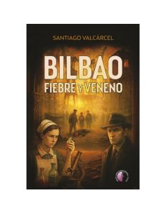 Bilbao - Fiebre Y Veneno