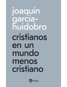 Cristianos En Un Mundo Menos Cristiano