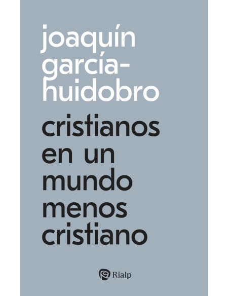 Cristianos En Un Mundo Menos Cristiano