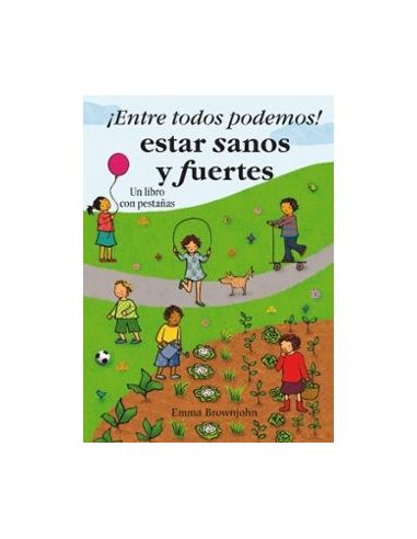 ¡Entre Todos Podemos! Estar Sanos Y Fuertes