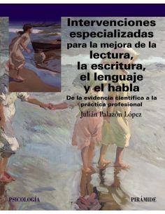Intervenciones especializadas para la mejora de la lectura, la escritura, el lenguaje y el habla