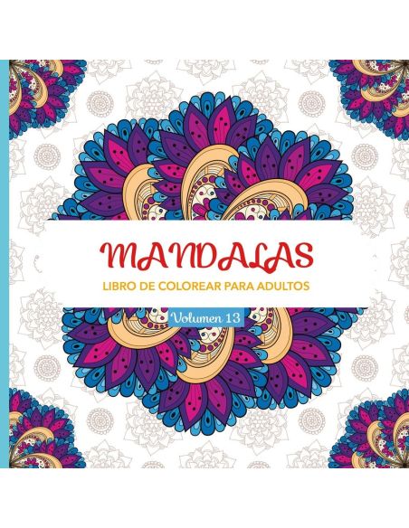 Mandalas 13 - Libro De Colorear Para Adultos
