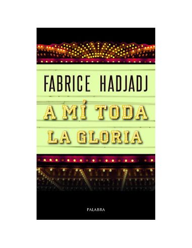 A mí toda la gloria