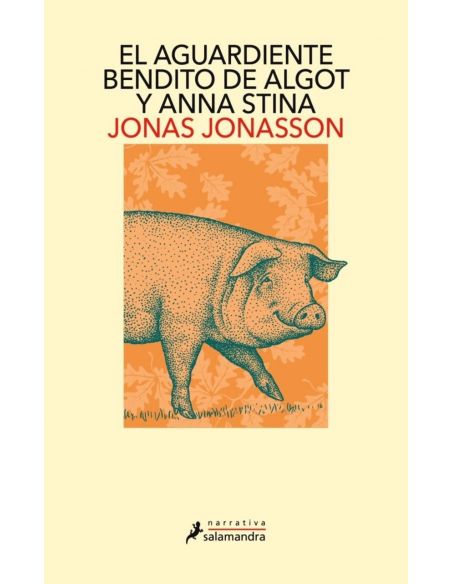 El Aguardiente Bendito De Algot Y Anna Stina