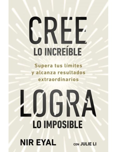 Cree Lo Increible, Logra Lo Imposible