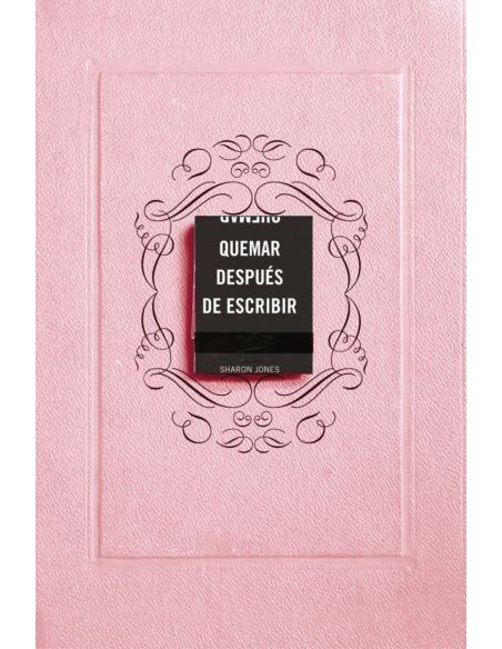 Quemar Despues De Escribir (Ed. Oficial Rosa)