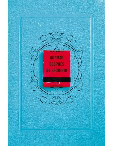 Quemar Despues De Escribir (Ed. Oficial Azul)