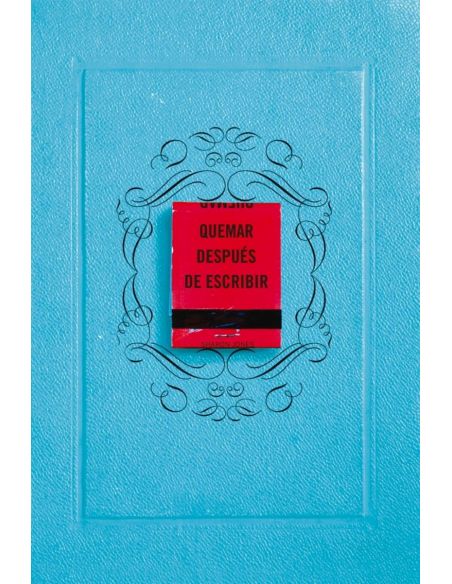Quemar Despues De Escribir (Ed. Oficial Azul)