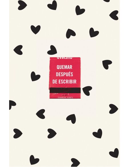 Quemar Despues De Escribir (Ed. Oficial Corazones)