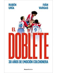 El doblete 30 años de emoción colchonera