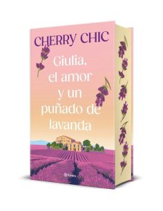 Giulia, El Amor Y Un Punado De Lavanda (Ed. 10 Aniversario)