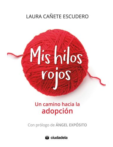 Mis Hilos Rojos - Un Camino Hacia La Adopcion
