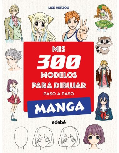 Mis 300 Modelos Para Dibujar Paso A Paso. Manga