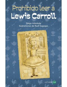 Prohibido Leer A Lewis Carroll