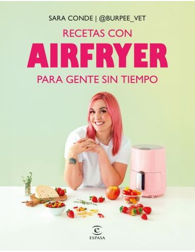 Recetas con airfryer para gente sin tiempo