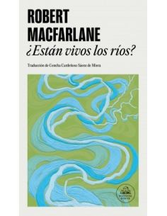 ¿Están vivos los ríos?