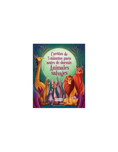 Cuentos De Cinco Minutos Para Antes De Dormir. Animales Salvajes