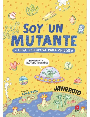 Soy un mutante (Guía definitiva para chicos)
