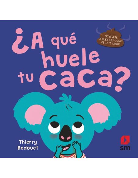 ¿A que huele tu caca?
